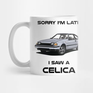 Sorry I'm Late Toyota Celica MK3 Classic Car Sweater Sweatshirt Mug